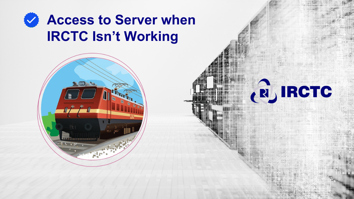 How to Access a Server When IRCTC Isn't Working