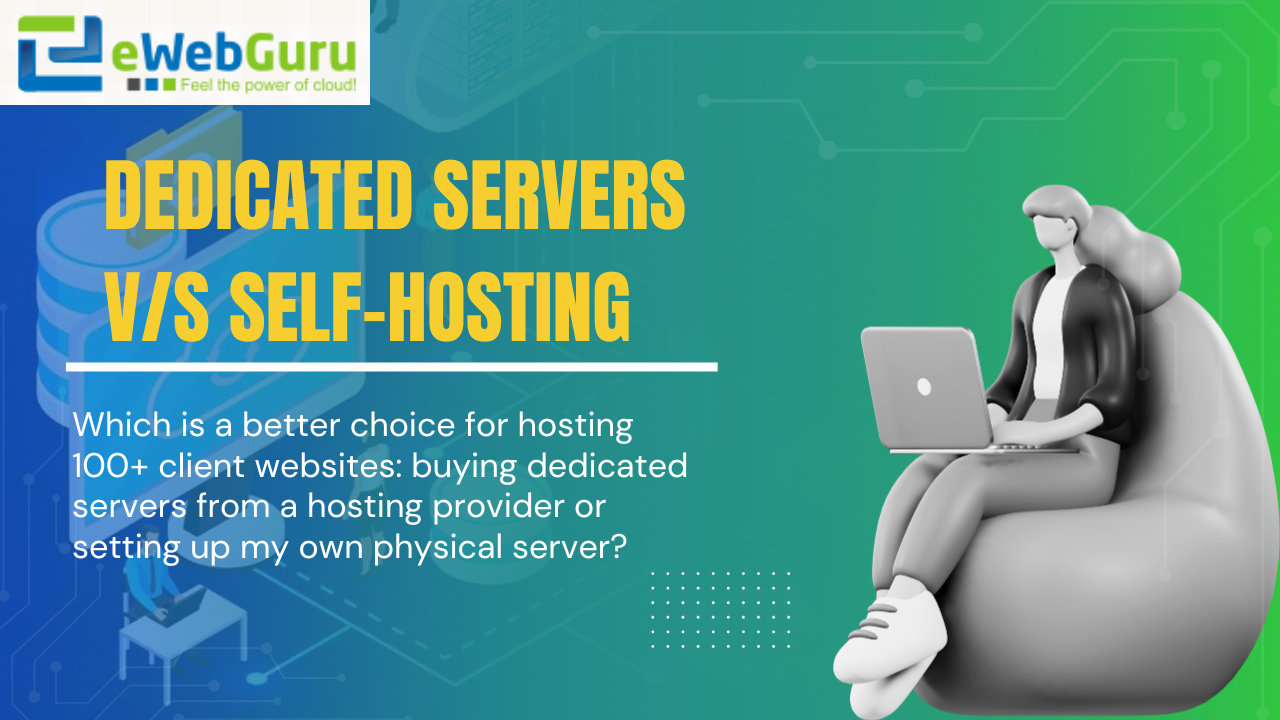 Dedicated Servers vs. Self-Hosting < eWebGuru Blog