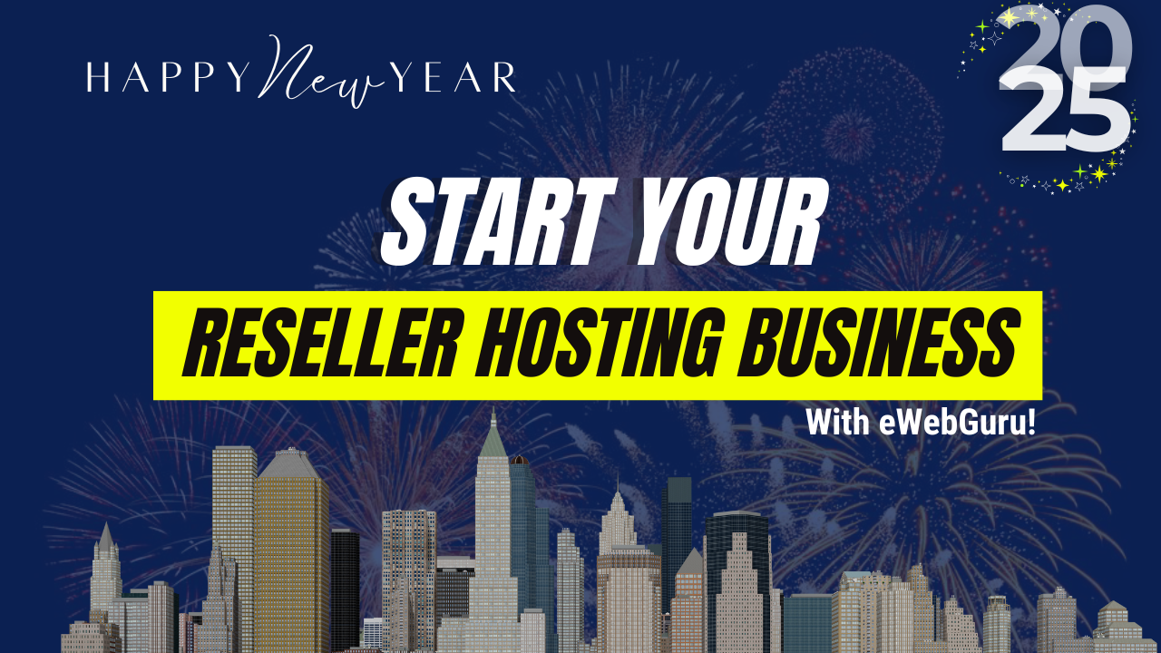 Start Your Reseller Hosting Business with eWebGuru in 2025 < eWebGuru Blog