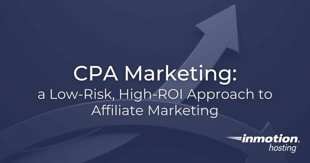 CPA Marketing: a Low-Risk, High-ROI Approach to Affiliate Marketing