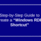 Creating a Windows RDP Shortcut: Quick Guide