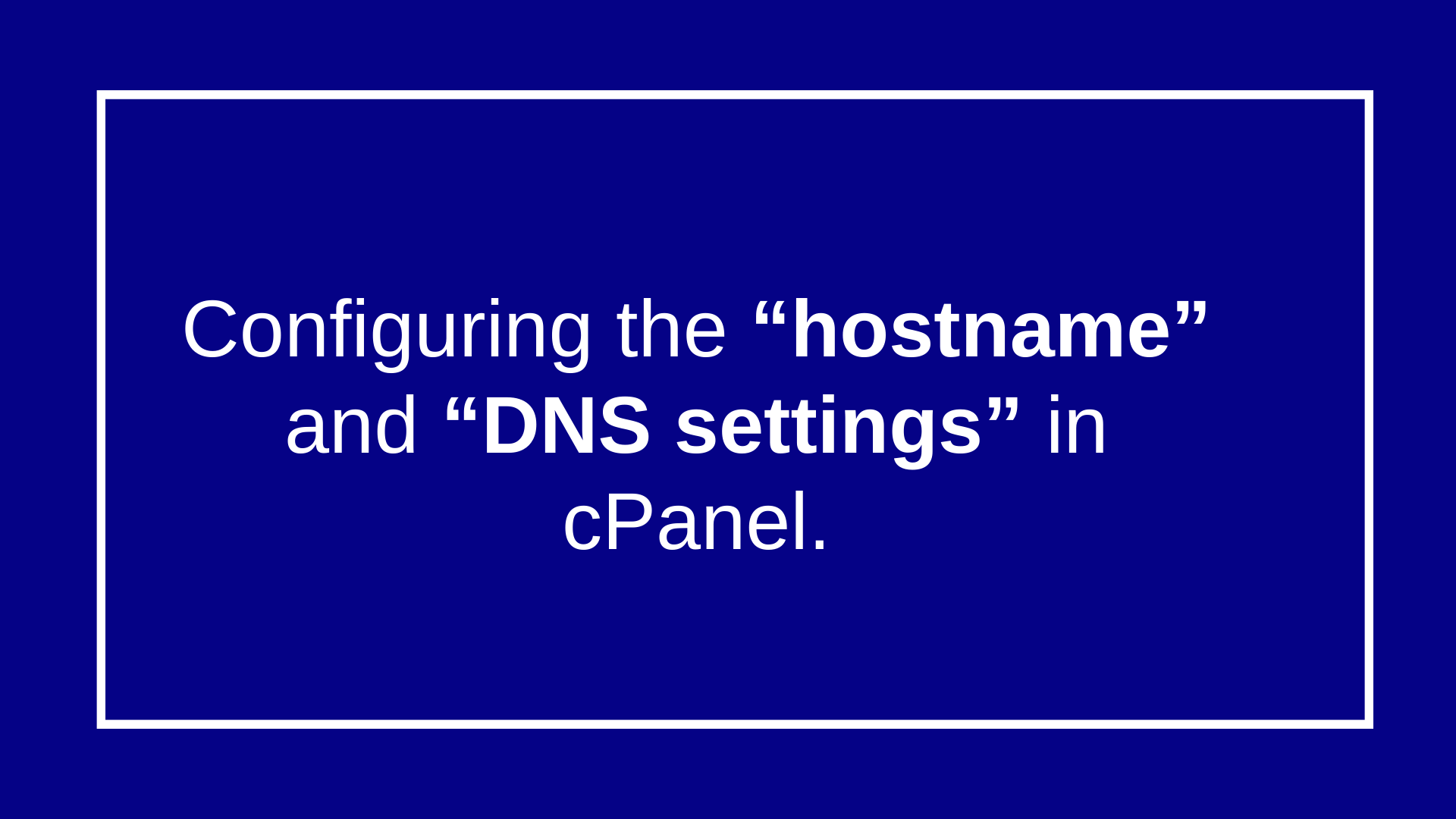 Configure Hostname & DNS Settings in cPanel