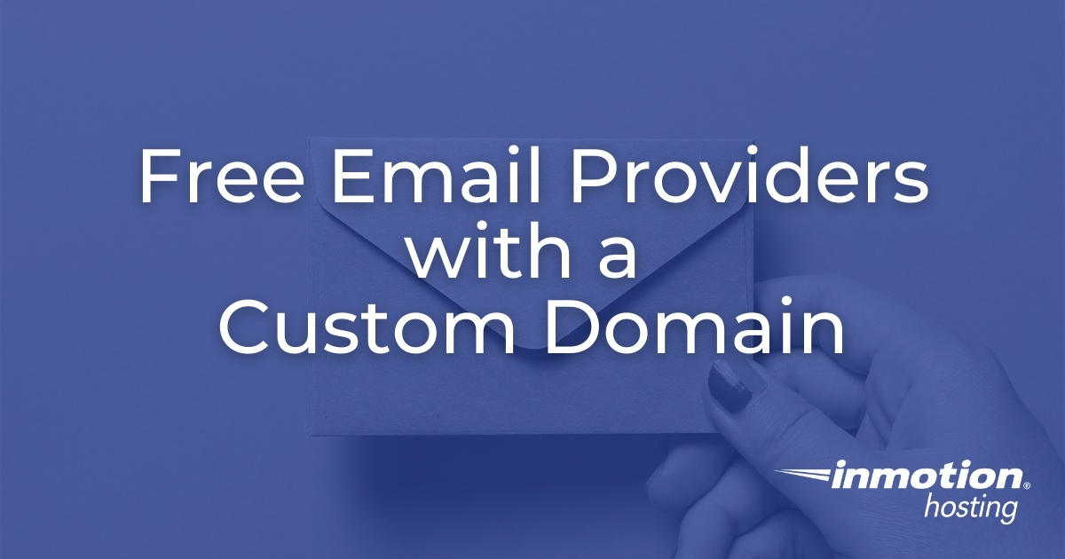 Free Email Provider for Custom Email Domain