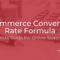 Guide to eCommerce Conversion Rate Formula