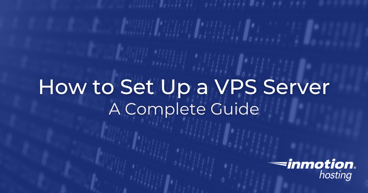 How to Setup VPS Server in 2025 Guide
