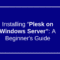 Installing Plesk on Windows Server