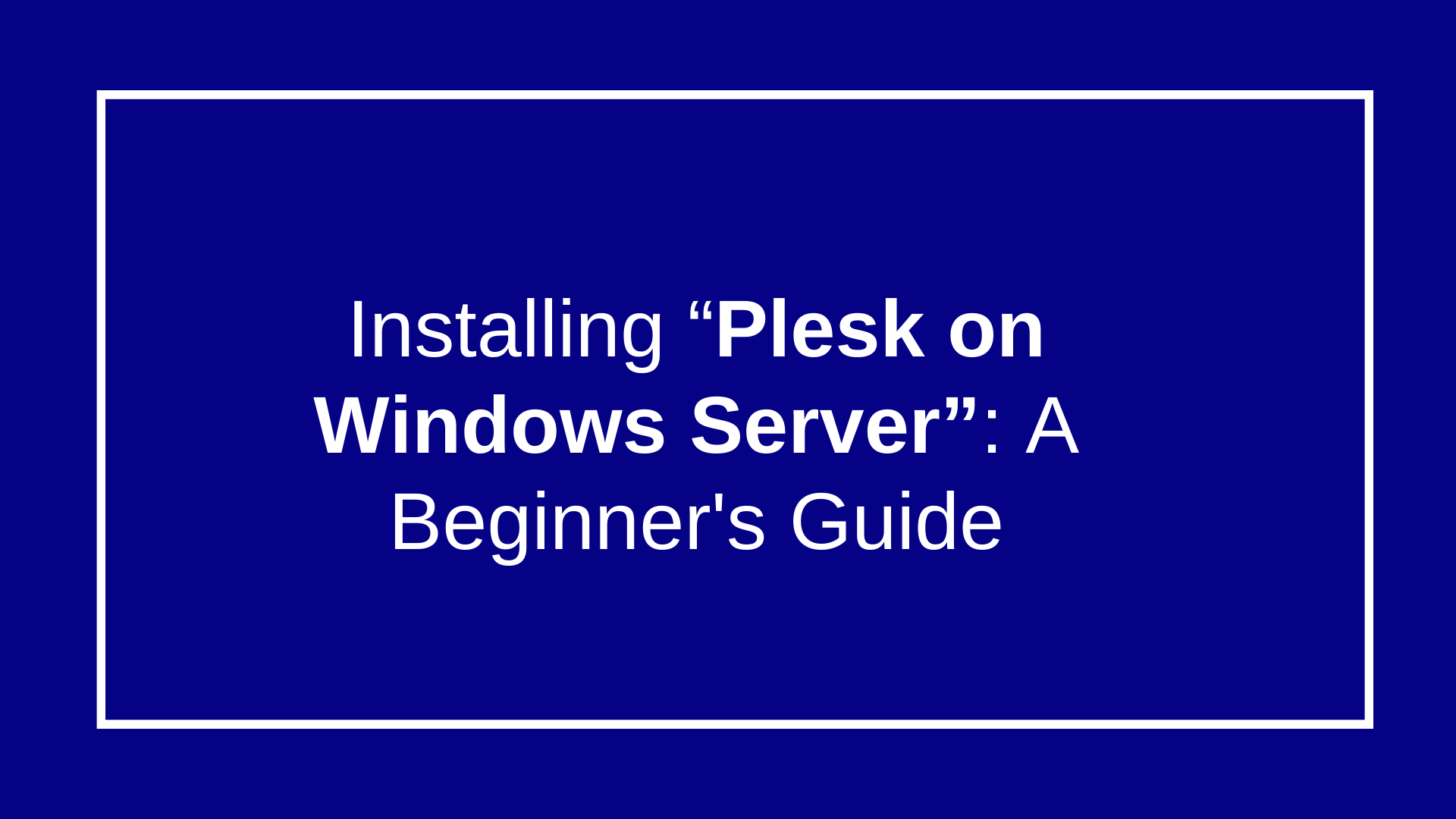 Installing Plesk on Windows Server