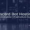 Discord Bot Hosting: The Complete Infrastructure Guide for Enterprises [2025]