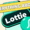 Everything you need to know about Lottie animations
