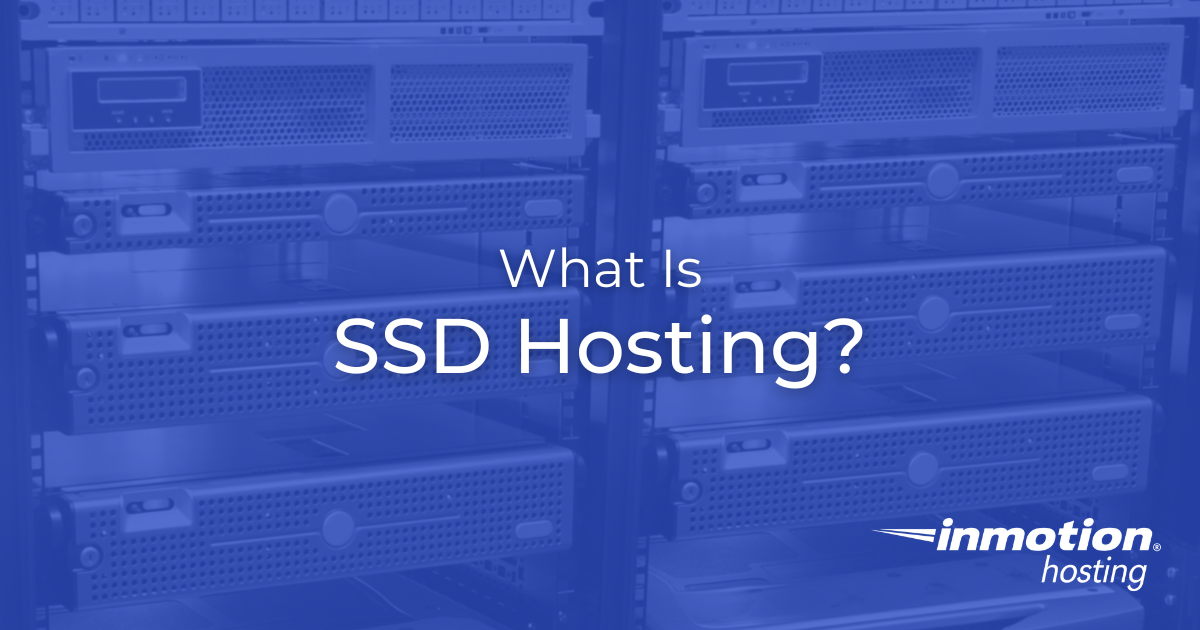 What is SSD Hosting? Definition and Benefits in 2025