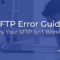 Why Your SFTP Isn’t Working