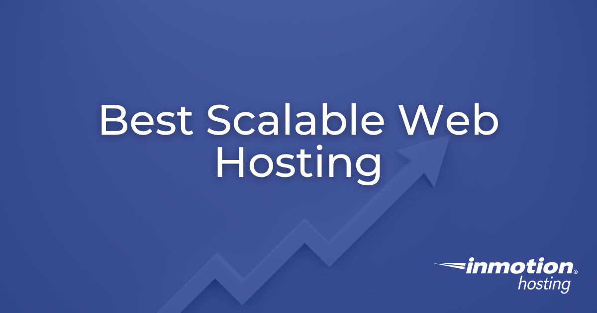 Best Scalable Web Hosting: 5 Providers Compared