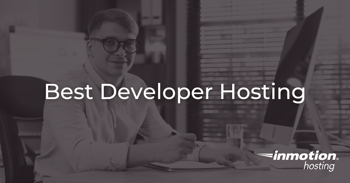 Best Developer Hosting | Top Providers Compared