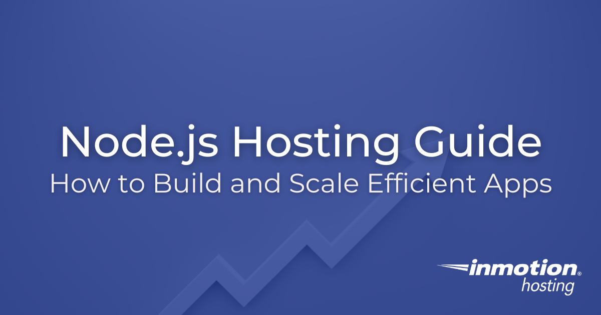 Node.js Hosting Guide 2026 | InMotion Hosting Blog