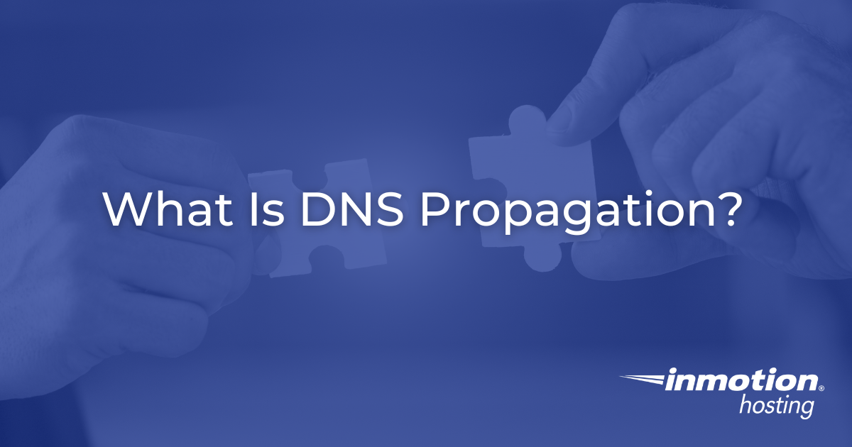 What Is DNS Propagation and Why It Matters for Your Business