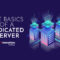What are Dedicated Servers & Are They Worth It?