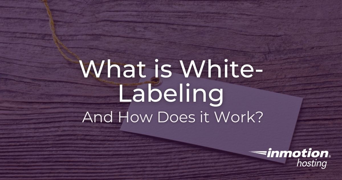 What is White-Labeling and How Exactly Does it Work?